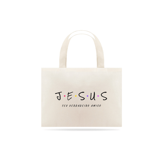 ECO Bag Grande - JESUS, Seu Verdadeiro Amigo