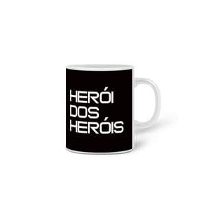 Nome do produto Caneca 320ml - HERÓI DOS HERÓIS