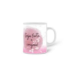 Nome do produto Seja linda e corajosa