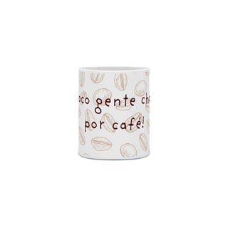 Nome do produto Caneca Troco gente chata por café!