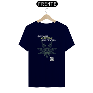 Nome do produto Quem Diria o Remédio Estava no Jardim - Camiseta Naturalmente