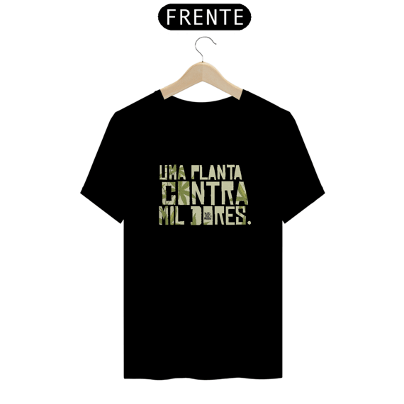 Uma Planta Contra Mil Dores - Camiseta Naturalmente