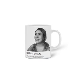 Nome do produto Inicio de um sonho / Deu tudo errado Caneca