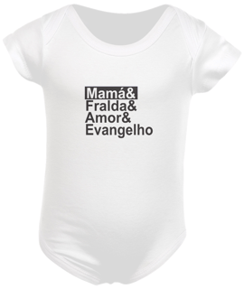 Nome do produto Body Infantil Mamá e Fralda e Amor e Evangelho