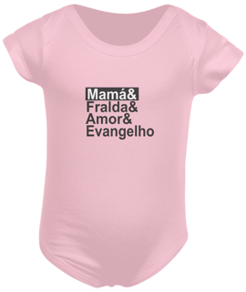 Nome do produto Body Infantil Mamá e Fralda e Amor e Evangelho