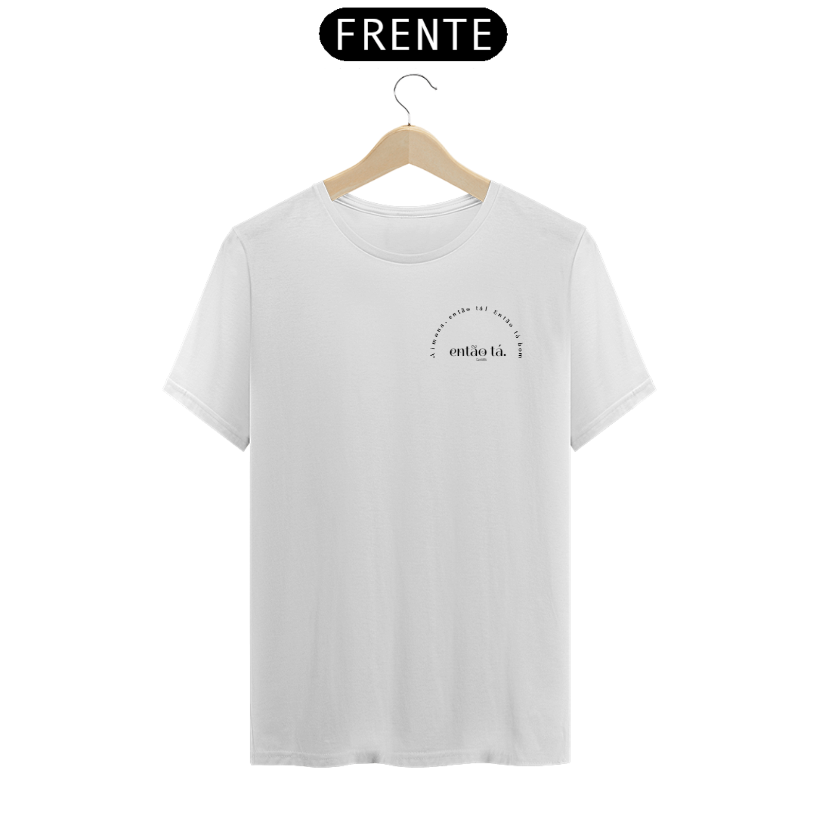 Camiseta Então tá