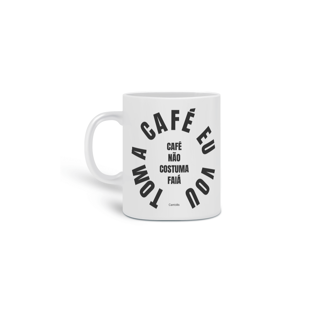 Caneca Tomá café eu vou