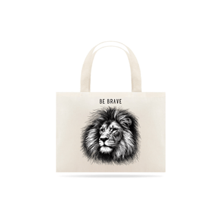 ECOBAG - BE BRAVE