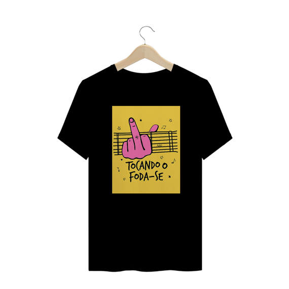 Camisetas Plus Size Tocando O Foda-se