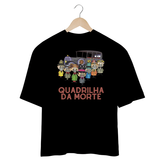 Camisetas Oversized Quadrilha Da Morte