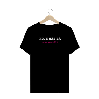 Nome do produto Camisetas Plus Size Futevôlei Hoje Não Dá