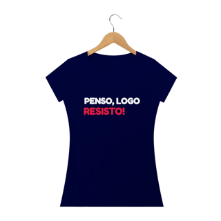 Nome do produto camisa feminina penso, logo resisto