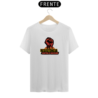 Nome do produto camisa resitência contra o racismo 