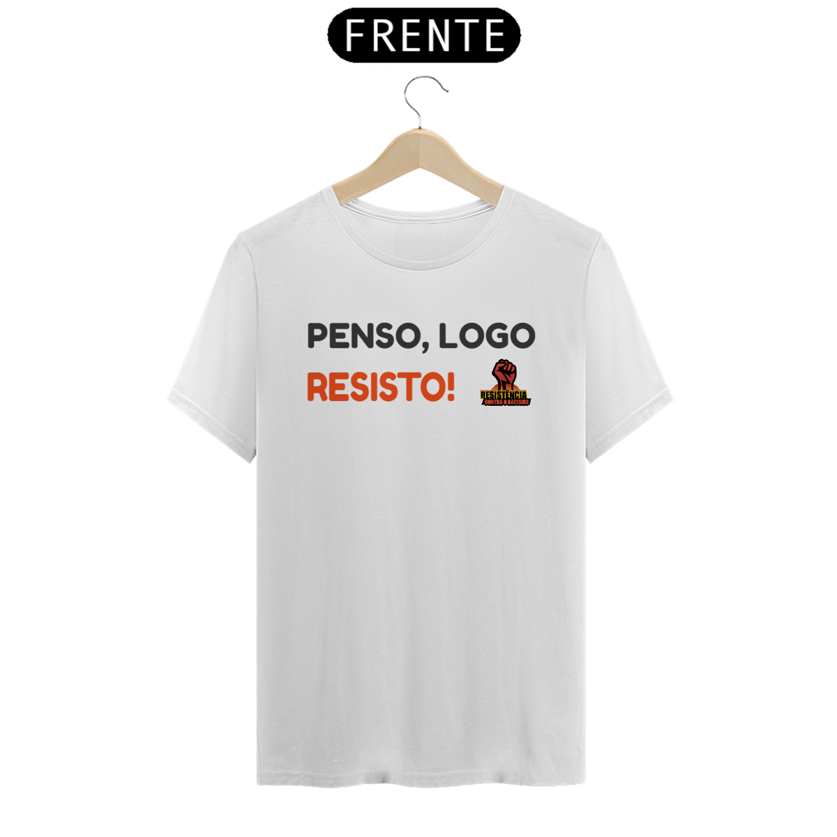 Nome do produto: camisa penso,logo resisto
