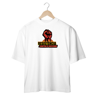 Nome do produto oversized Resistência contra o racismo 