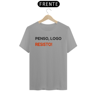 Nome do produto camisas penso, logo resisto
