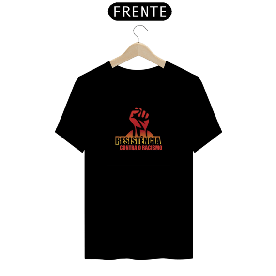 camisa resistência contra o racismo