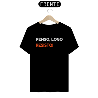 Nome do produto camisas penso,logo resisto