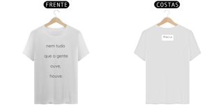 Nome do produto Camiseta nem tudo houve