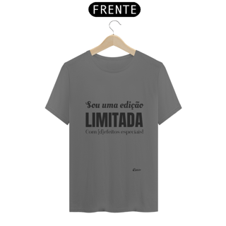 Sou uma edição LIMITADA com d-feitos especiais