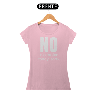 Nome do produto T-shirt baby long NO INSPIRATION escrita branca