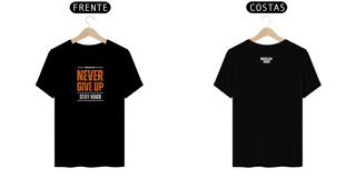 Camiseta NEVER GIVE UP