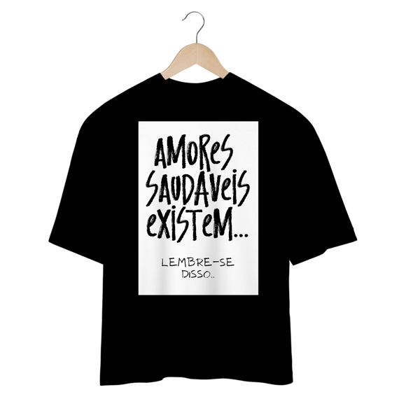Amores saudáveis - Oversized