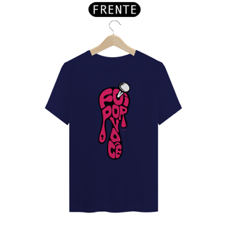 Nome do produto CAMISETA FOI POR VOCÊ