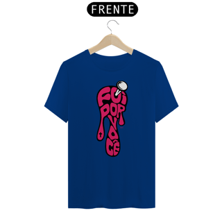 Nome do produto CAMISETA FOI POR VOCÊ