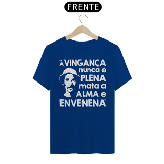 Nome do produto CAMISETA A VINGANÇA NUNCA É PLENA