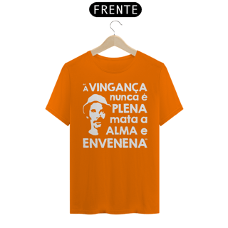 Nome do produto CAMISETA A VINGANÇA NUNCA É PLENA