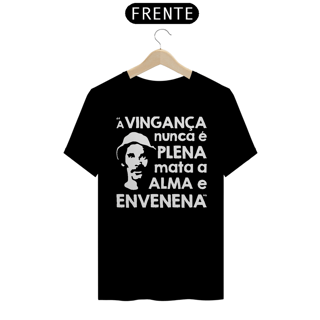 Nome do produto CAMISETA A VINGANÇA NUNCA É PLENA