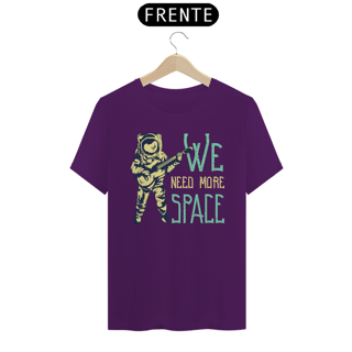 Nome do produto CAMISETA WE NEED MORE SPACE