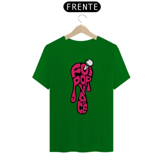 Nome do produto CAMISETA FOI POR VOCÊ