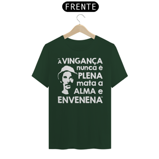 Nome do produto CAMISETA A VINGANÇA NUNCA É PLENA