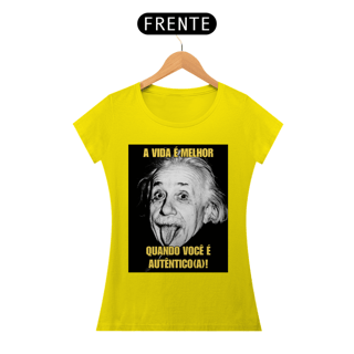Nome do produto A vida é melhor quando você é autêntico(a)!