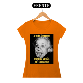 Nome do produto A vida é melhor quando você é autêntico(a)!