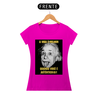 Nome do produto A vida é melhor quando você é autêntico(a)!