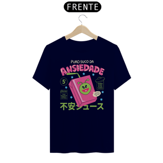 Nome do produto Camiseta Puro Suco da Ansiedade