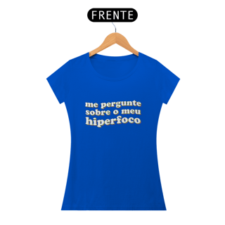 Nome do produto Camiseta Babylook Hiperfoco