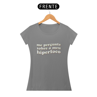 Nome do produto Camiseta Babylook Hiperfoco