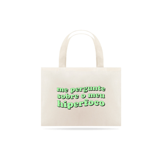 Nome do produto Ecobag Hiperfoco