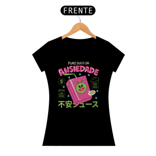 Nome do produto Camiseta Babylook Puro Suco da Ansiedade