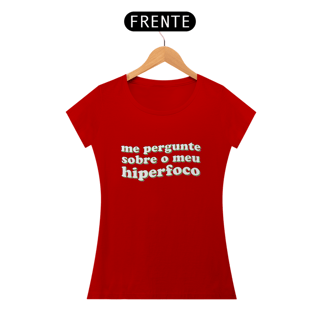 Nome do produto Camiseta Babylook Hiperfoco