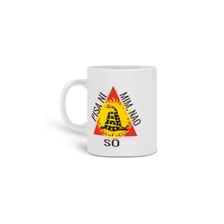 Nome do produto Caneca Pisa Ni Mim Não Sô