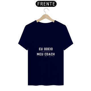 Nome do produto Camiseta Odeio Meu Coach