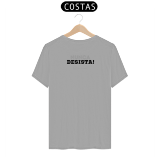 Nome do produto Camiseta Unissex Magic Desista! 