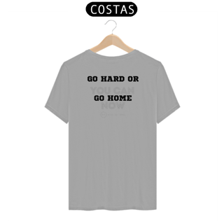 Nome do produto Camiseta Magic Go Hard or Go Home