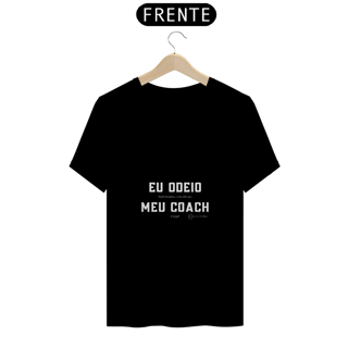 Nome do produto Camiseta Odeio Meu Coach