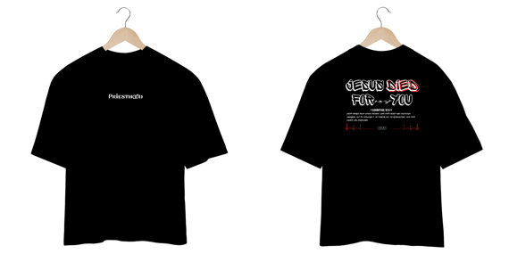 Camiseta Oversized - Jesus died for you (PRETA)